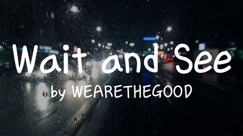 wait and see lyrics|Wait and See .